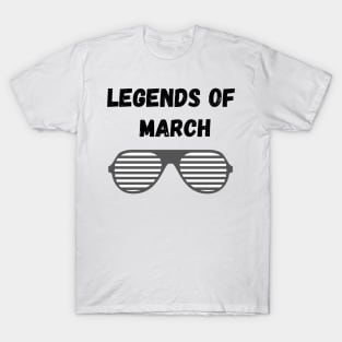 Legends of March T-Shirt